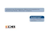 Clearing Postgres Misconceptions Among SQL Server Usersinfo.enterprisedb.com/rs/enterprisedb/images/EDB... · 2020-06-10 · Clearing Postgres Misconceptions Among SQL Server Users