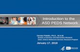 Introduction to the ASD PEDS Network...Introduction to the ASD PEDS Network Denise Pintello, Ph.D., M.S.W. January 17, 2018. Division of Services and Intervention Research. Chief,