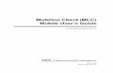 Multiline Client (MLC) Mobile User’s Guide · The Multiline Client Application is a SIP based application for Android and Apple devices, allowing you to make and receive calls through
