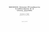 MODIS Snow Products Collection 6.1 User Guide...6 The following product is new in the chain of snow cover products in C6.1: The cloud-gap-filled (CGF) daily snow cover tiled product.
