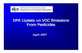 DPR Update on VOC Emissions From Pesticidesagis.ucdavis.edu/pur/pdf/pur_voc_042007.pdf · – DPR responsible for preparation and implementation of SIP pesticide element. Review •