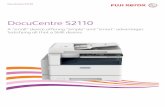 Fuji Xerox | Home | Cambodia - DocuCentre S2110-d-,-Global... · 2019-03-25 · First Copy Output Time 7.4 sec. (A4 LEF) Continuous Copy Speed*2 A4 LEF / B5 LEF 21 sheets/minute B5