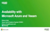 Availability with Microsoft Azure and Veeamdownload.microsoft.com/download/F/7/E/F7E9A431-DD1D-4082...Availability with Microsoft Azure and Veeam Markus Hergt Veeam Senior Systems