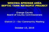 WEKIWA SPRINGS AREA SEPTIC TANK RETROFIT PROJECT of... · 10/15/2019  · Project Information • Phase I Wekiva Highlands and Sweetwater West (213 parcels) • Estimated cost per