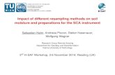 Impact of different resampling methods on soil …...Impact of different resampling methods on soil moisture and preparations for the SCA instrument Sebastian Hahn, Andreea Plocon,