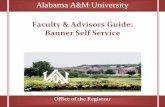 Faculty & Advisors Guide: Banner Self Service...6. Is there a time limit on Banner Faculty Self Service? Yes. For your protection, if your Banner Self Service session has more than