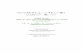 EXPONENTIAL OPERATORS in physical theories · exponential functions eaeb for the non-commuting a;b, alsoformultipleequivalents e a1e2:::eanwherethe a k= iH k krepresentdistinct, non-commutingevolutionste-ps,