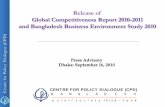 Release of Global Competitiveness Report 2010 -2011 and ...cpd.org.bd/downloads/GCR_2010.pdf · Global Competitiveness Report 2010 -2011. and Bangladesh Business Environment Study