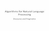 Algorithms for Natural Language Processing - demo.clab.cs ...demo.clab.cs.cmu.edu/algo4nlp19/slides/19discourse_pragmatics.pdf · a linear sequence of subtopics. Pyrmaidfrom commons.wikimedia.org.