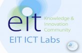 EIT ICT Labs State of Affairs · Co-location Centres will play a catalysing role in the execution of our activities Physical meeting and project space for EIT ICT Labs activities