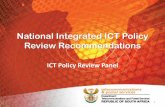 National Integrated ICT Policy Review …...•Review all ICT related policies – incl White Papers on Telecommunications, Broadcasting, Postal Services & e-commerce policies •Develop