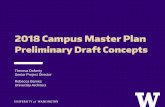 2018 Campus Master Plan - UW Facilities · Winter and Spring 2016 • Draft Plan and Draft EIS published – Fall 2016 •Final Plan and Final EIS published – Winter 2017 •Hearing