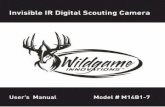 Invisible IR Digital Scouting Camera - Wildgame Innovations · 2020-01-14 · Power On Test Mode page 5 1.To turn the unit ON press and re-lease the power button. 2.Check the battery
