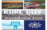 KURE Guidebook Final · KURE 呉 Kure is the third largest city in Hiroshima prefecture with a population of 240,000 stretched over 350 square kilometers. Due to its close proximity