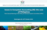 Issues in Ecosystem Accounting (III): the case of Philippines · 2018-05-10 · Issues in Ecosystem Accounting (III): the case of Philippines Third Annual Meeting of the Policy &