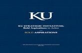 KU strateGic initiatives: Bold aspirations in Action · 2012-06-12 · and the ecosystem, as well as economic and political vitality. KU researchers will advance their investigations
