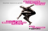 schooltime teacher resource guide performance series · Alvin Ailey American Dance Theater and Ailey II dancers represent a large-scale continuation of Mr. Ailey’s original vision