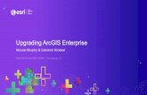 Upgrading ArcGIS Enterprise - Esri€¦ · customizations (excludes config.js changes). • Upgrades do not just apply to the ArcGIS Enterprise base deployment, they also apply to