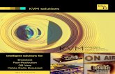 KVM solutions · 2019-08-12 · 6 KVM solutions for Broadcast applications KVM at studio workplaces | Remove computer equipment from the studio In studios, a quiet working environment