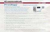 Electronic Assembly Equipment Prodigy Dispensing System FAQ · 2020-04-28 · Prodigy Dispensing System The Camalot Prodigy dispenser enables breakthrough technology to enable higher