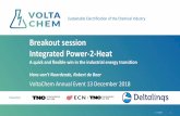 Breakout session Integrated Power-2-Heat · Powered by: Sustainable Electrification of the Chemical Industry VoltaChem Annual Event 13 December 2018 Breakout session Integrated Power-2-Heat
