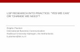 LSP RESEARCH INTO PRACTICE: “YES WE CAN OR “CHANGE WE …€¦ · LSP research into practice: CA studies •CA studies of spoken discourse increasingly of interest for LSP teaching
