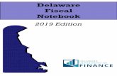 Delaware Fiscal Notebook · 2019-12-17 · Notebook. This report is a compilation of key information on the State’s revenue, expenditure, debt, pension, and budget history. The
