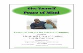 Peace of Mindongov.net/aging/documents/PeaceofMindBooklet.pdfIt also offers the peace of mind that your wishes will be heard and, most importantly, followed. Your loved ones will appreciate
