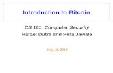 CS 161: Computer Security Rafael Dutra and Ruta Jawalecs161/su19/lectures/lec11_bitcoin.pdfIs Bitcoin anonymous? It might look anonymous because you only use your PK and not your name