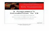 Weeblyramchavan.weebly.com/.../7188612/a_programmers...c.pdf · - 2 - A Programmer's Introduction to C# by Eric Gunnerson ISBN: 1893115860 Apress © 2000, 358 pages This book takes