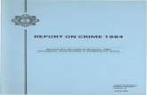 REPORT ON CRIME 1984 - Garda Síochána · During the year ',369 persons were found in illegal possession of drugs and there were 1,704 sei-zures compared to 1,822 persons and 2,2