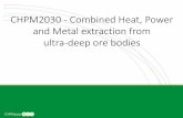 CHPM2030 - Combined Heat, Power and Metal …...Horizon Scanning & Visions (EU2050 Energy Roadmap, Geothermal Technology Roadmap) Preparation for pilots (South West England , Iberian