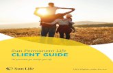 Sun Permanent Life CLIENT GUIDE · Permanent Life comes with guarantees that can put your mind at ease. Sun Permanent Life comes with four guaranteed premium payment options for you