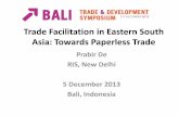 Trade Facilitation in Eastern South Asia: Towards ... De TDS... · 3. Faster cargo insurance with the help of ICT, process reengineering and competition among service providers 4.