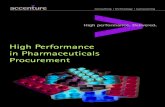 High Performance in Pharmaceuticals Procurement · 2017-05-09 · Accenture supports pharmaceutical companies in establishing a clear set of KPIs and value-based performance measurements