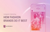 Instagram Marketing HOW FASHION BRANDS DO IT BESTfiles.constantcontact.com/2c5b914c001/abe36b90-af41-42ed-8ed6-8… · Fashion profiles received 3x more interactions, 3x more followers,