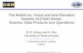The NASA Ice, Cloud and land Elevation Satellite (ICESat ...€¦ · GLA06 Global Elevation GLA07-11 Atm products GLA12 Ice sheets GLA13 Sea ice GLA14 Land GLA15 Ocean ICESat-2 ATL01