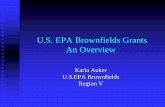 U.S. EPA Brownfields Grants An Overvie...An Overview Karla Auker U.S.EPA Brownfields Region V . Types of Federal Brownfields Grants