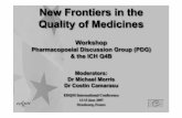 New Frontiers in the Quality of Medicines · Programme of Activities PDG and ICH Q4B Robert H. King, Sr. Rapporteur, ICH Q4B [Office of Pharmaceutical Science, CDER, FDA] New Frontiers