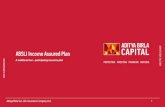 Life Insurance - ABSLI Income Assured Plan...0-28: 06 Aditya Birla Sun Life Insurance Company Ltd. For Internal Circulation Only 7 Plan Benefit Assured Income Benefit In the event
