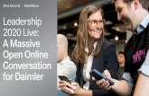 Leadership 2020 Live: A Massive...Leadership 2020 Live: A Massive Open Online Conversation for Daimler Faced with unique new challenges and opportunities redefining the boundaries