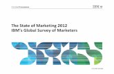 The State of Marketing 2012 IBM's Global Survey of Marketers … · 2013-01-26 · focusing on attribution and a common set of KPI’s for marketing and executive management. Contribute
