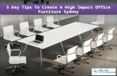 5 Key Tips To Create A High Impact Office Furniture Sydney