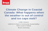 Climate Change in Canada: What happens when the weather is ...€¦ · • “In the Northern Hemisphere, 1983–2012 was ... • Through conservation and restoration of biodiversity