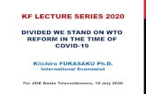 KF LECTURE SERIES 2020€¦ · end of April, disrupting the negotiations. ... >> WTO 2.0. THE ROLE OF JAPAN • Japan, a leading middle player in the WTO trading system, can make