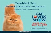 Trouble & Trix Breed Showcase Invitation - Cat Lovers Show ......Get in front of 30,000 Cat lovers to promote Cats and Cat ownership. Promote kitten sales to a highly engaged audience
