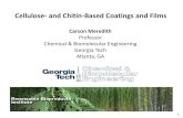 Cellulose- and Chitin-Based Coatings and Filmsrbi.gatech.edu/sites/default/files/documents/carson_meredith.pdf · Atalla, R. H. and Isogai, A., in Polysaccharides : structural diversity