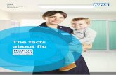 The facts about flu - Microsoft · 2019-10-18 · Facts about seasonal flu For more information visit nhs.uk/fluvaccine HELP US HELP YOU | 2 Because flu is caused by viruses and not