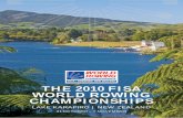 THE 2010 FISA WORLD ROWING CHAMPIONSHIPS · Alan Livingston Mayor - Waipa District. Welcome to our World NEW ZEALAND LAKE KARAPIRO The 2010 World Rowing Championships will be held