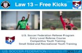 Law 13 Free Kicks - OSSRC1) Quick Free Kick 2) Ceremonial Free Kick A quick free kick is initiated by the kicking team and does not require involvement from the referee. A ceremonial